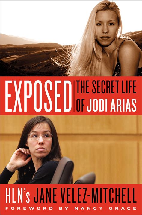Exposed: The Secret Life of Jodi Arias: Velez-Mitchell, Jane