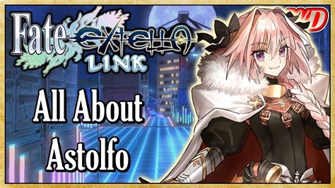 All About Astolfo (Guide/Analysis) - Fate/Extella Link - YouTube