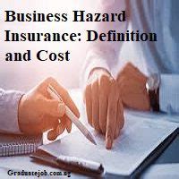 Business Hazard Insurance: Definition And Cost – Graduate Job Portal