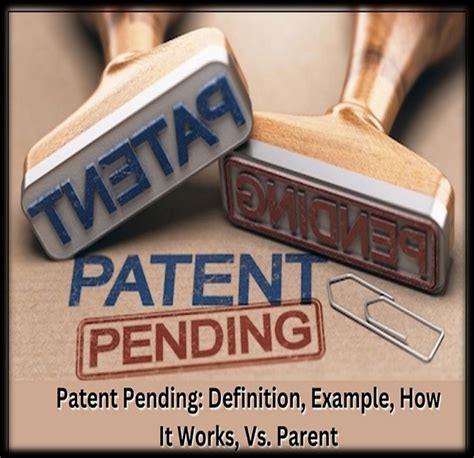 Patent Pending: Definition, Example, How It Works, Vs. Parent by Patent ...