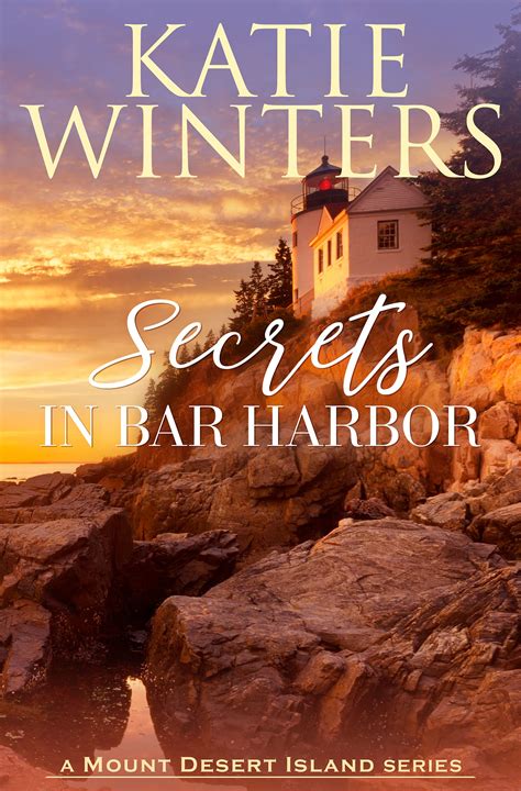 Secrets in Bar Harbor (Mount Desert Island, #1) by Katie Winters