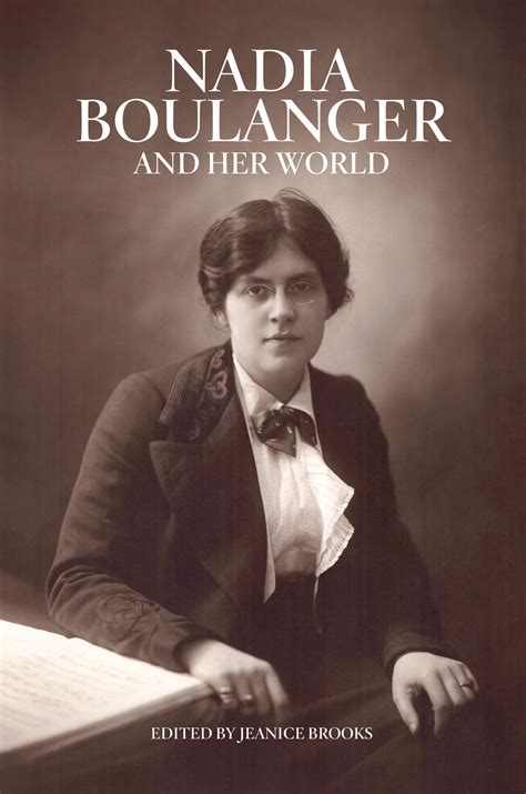 Nadia Boulanger and Her World, Brooks