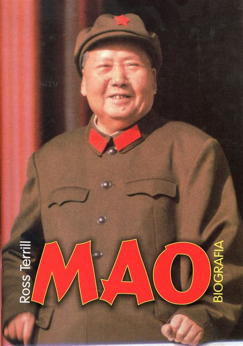 "Mao. Biografia" (Mao. A Biography) Ross Terrill Translated by Jan ...