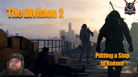 Putting a stop to Aaron Keener- Division 2 - YouTube