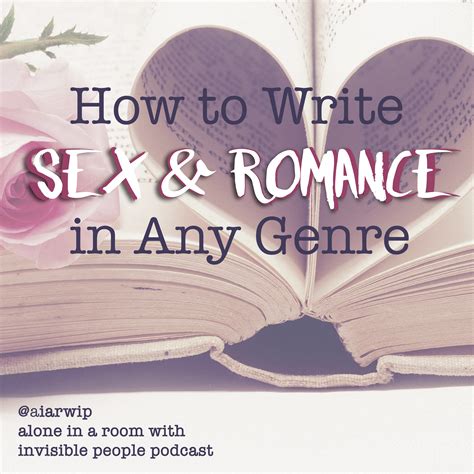 Episode 34: How to Write Sex and Romance in Any Genre