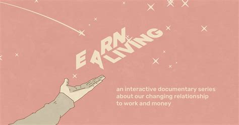 Earn a living