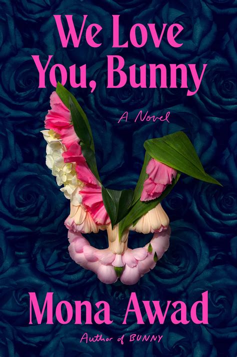 We Love You, Bunny | Book by Mona Awad | Official Publisher Page