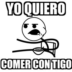 Meme Cereal Guy - YO QUIERO COMER CON TIGO - 17109719