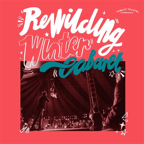Rewilding Winter Cabaret — Three's Theatre Company