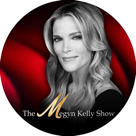 "You will see for yourselves an... - The Megyn Kelly Show | Facebook
