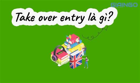 Take over là gì? 4 cụm từ tương tự của take over