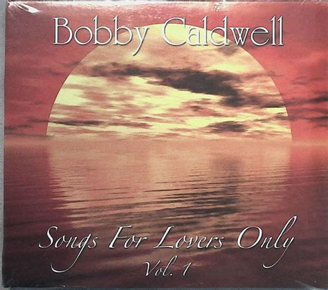 Bobby Caldwell – Songs For Lovers Only Vol.1 – CD (Compilation), 2010 ...