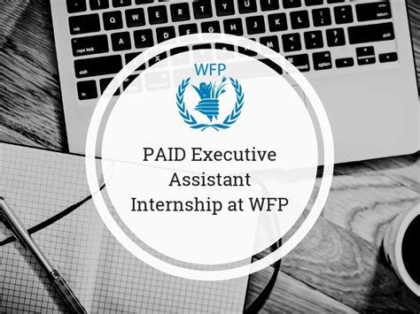 paid executive assistant internship  wfp  paid internships