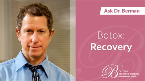 botox recovery - Berman Cosmetic Surgery
