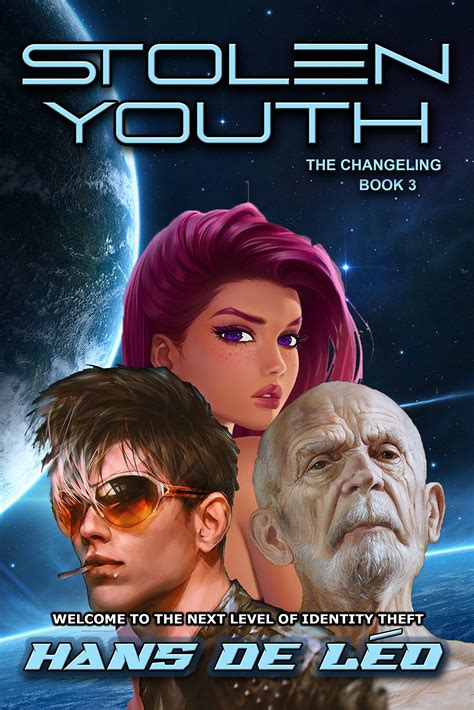 Stolen Youth (The Changeling Book 3) by Hans De Léo | Goodreads