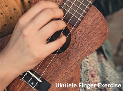 Ukulele Finger Exercises, Warmups: 5 Ways to Prepare - Ukuleles Review