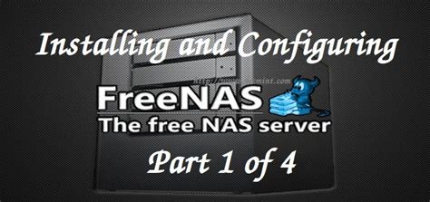 How to Install and Configure TrueNAS on Server - Part 1