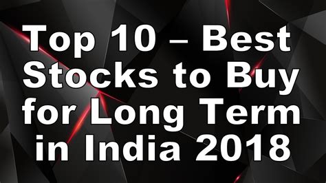 Best 10 Stocks To Buy In 2018 In India - Buy Walls