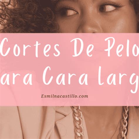 Los 8 Mejores Cortes De Pelo Para Cara Redonda - Esmilna Castillo