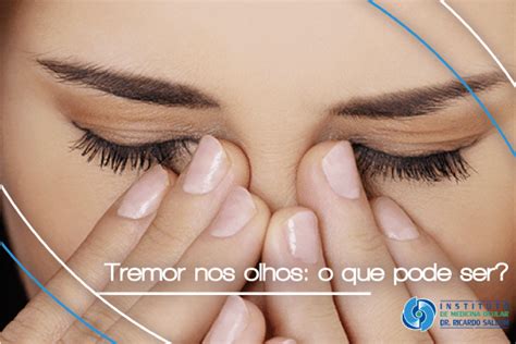 O Que Significa Tremer O Olho Esquerdo - Olhos Tremulos Do Quarto Olho A Tremer? Causas Comuns E Quando Deve Ir