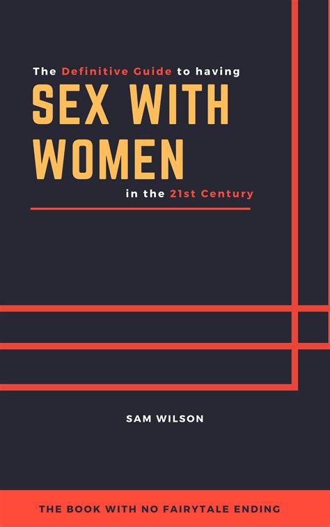 The Definitive Guide to having Sex with Women in the 21st century - Payhip