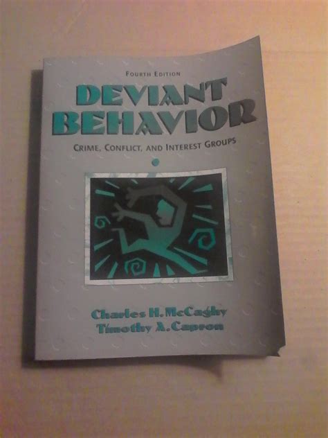 Deviant Behavior: Crime, Conflict, and Interest Groups by Charles H
