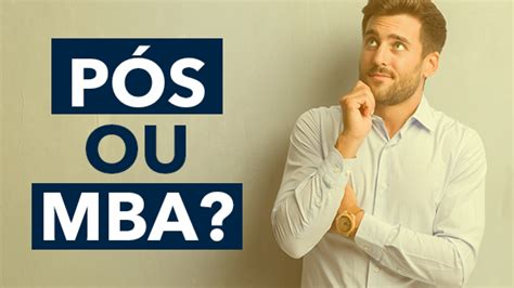 Mba Ou Pós Graduação Qual Melhor - 9