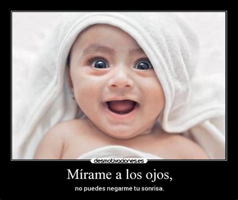 Mírame a los ojos, | Desmotivaciones
