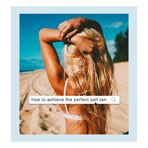 How to Achieve the Perfect Self-Tan | The 411 | PLT