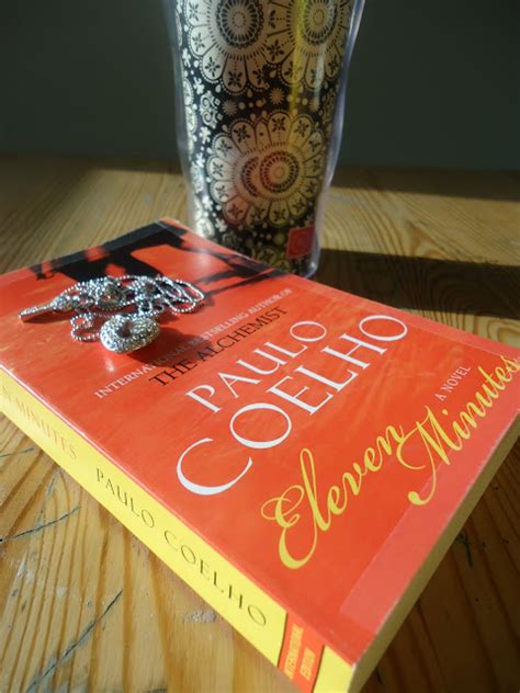 thehiddenfairy: Eleven Minutes by Paulo Coelho