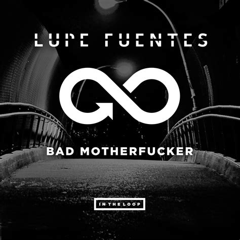 Lupe Fuentes "Bad Motherfucker" - ON TOUR MONTHLY