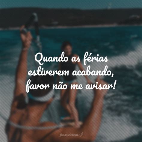 52 frases de férias engraçadas para divertir e descansar a mente