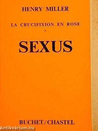 Henry Miller: Sexus (Buchet/Chastel, 1968) - antikvarium.hu