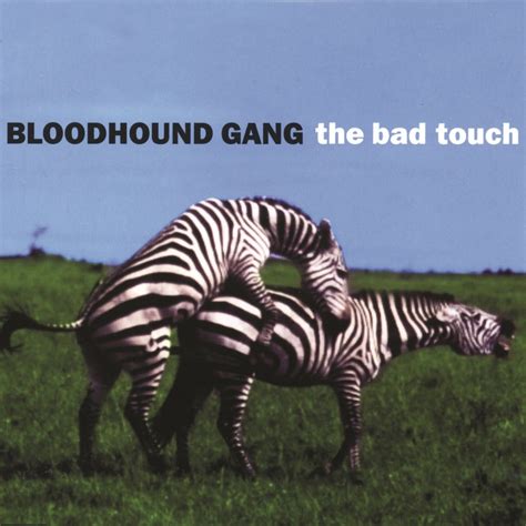 Bloodhound Gang – The Bad Touch Lyrics | Genius Lyrics