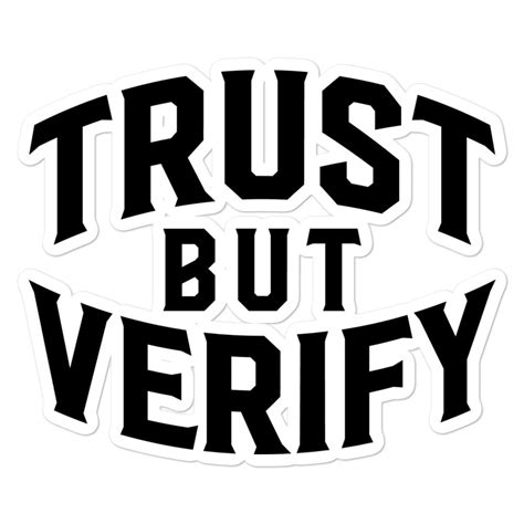 Trust But Verify Sticker - Liberty Maniacs