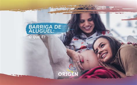 Valor Barriga De Aluguel - Barriga de aluguel: o que é? » Clínica Origen | Fertilização in Vitro
