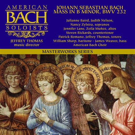 Bach's Mass in B Minor - American Bach Soloists