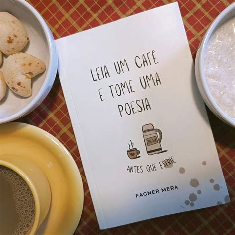 Leia Um Cafe E Tome Uma Poesia - Leia um café e tome uma poesia | Livro de poesia, Fagner, Quero ler