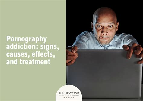pornography addiction signs  effects  treatment