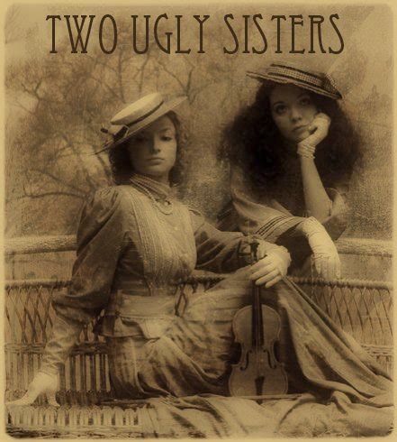 Two Ugly Sisters