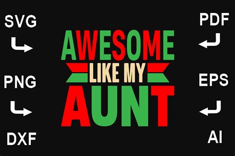 Awesome Like My Aunt PNG T-Shirt Design Graphic by CreativeDesignShop