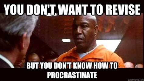 You don't want to revise But you don't know how to procrastinate - Misc ...