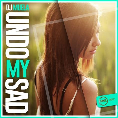 undo  sad  dj muela  mp wav flac aiff alac  juno