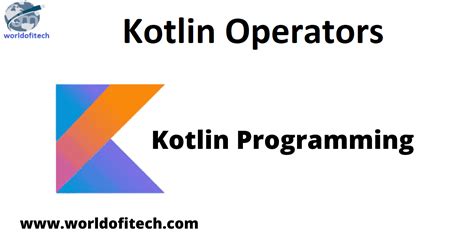 Kotlin Operators: Arithmetic, Assignment Operator and More | Learn Kotlin