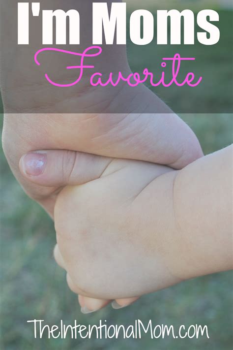 I'm Mom's Favorite! - The Intentional Mom