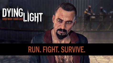 Dying Light - Run. Fight. Survive. - YouTube