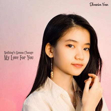 Shania Yan - Nothing's Gonna Change My Love For You