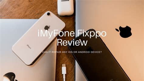 iMyFone Fixppo Review - The High Tech Society