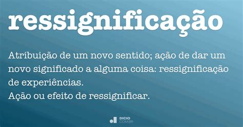 O Que Significa Ressignificação