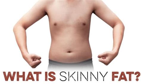The Skinny Fat Body Type: Signs, Causes, Dangers, and Effective ...